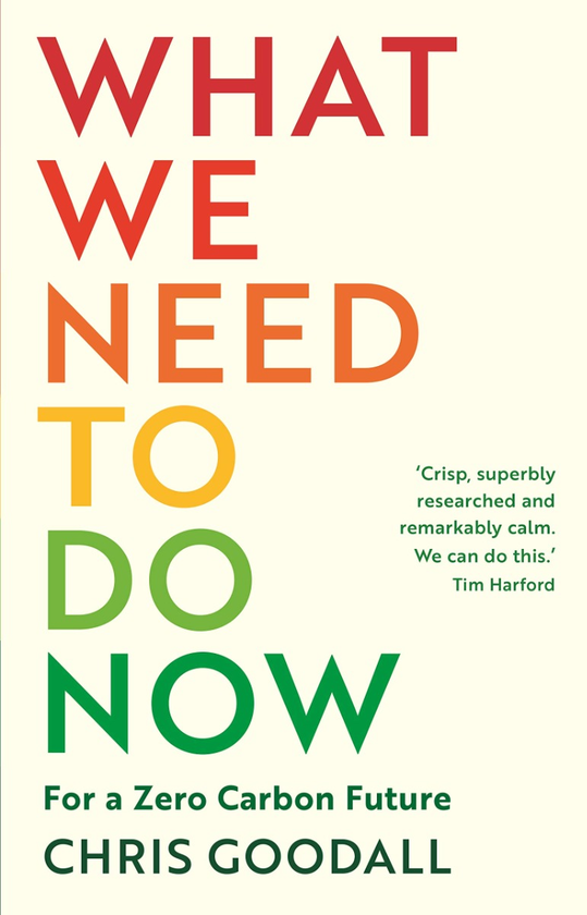 Паперова книга «What We Need to Do Now. For a Zero Carbon Future », автор Кріс Гудолл - фото №1