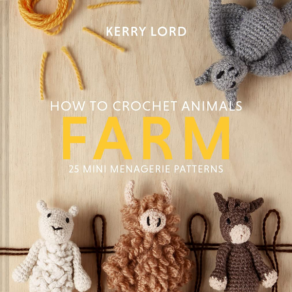 Паперова книга «How to Crochet Animals. Farm : 25 Mini Menagerie Patterns», автор Керрі Лорд - фото №1