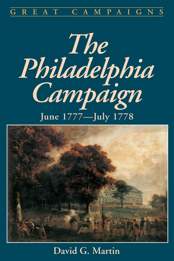 Паперова книга «The Philadelphia Campaign. June 1777- July 1778», автор Девід Мартін - фото №1