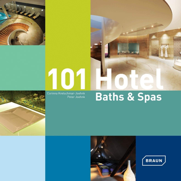 Паперова книга «101 Hotel Baths & Spas», авторів Пітер Джонк, Корінна Кречмар-Джонк - фото №1