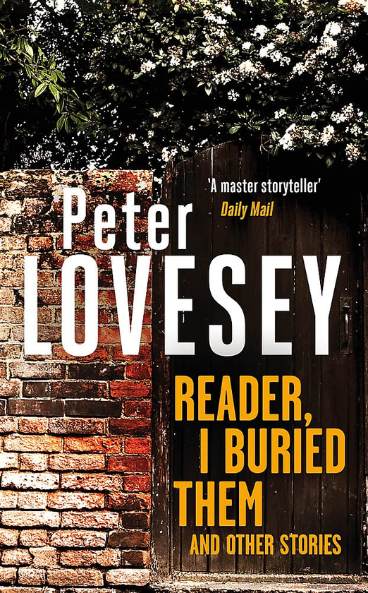 Паперова книга «Reader, I Buried Them and Other Stories», автор Пітер Ловсі - фото №1