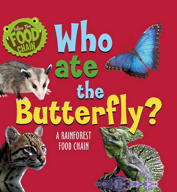 Бумажная книга «Who Ate the Butterfly? A Rainforest Food Chain», автор Сара Ридли - фото №1