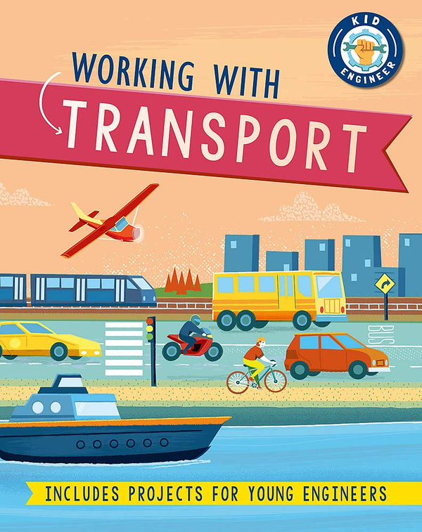 Бумажная книга «Kid Engineer. Working with Transport», автор Соня Ньюленд - фото №1
