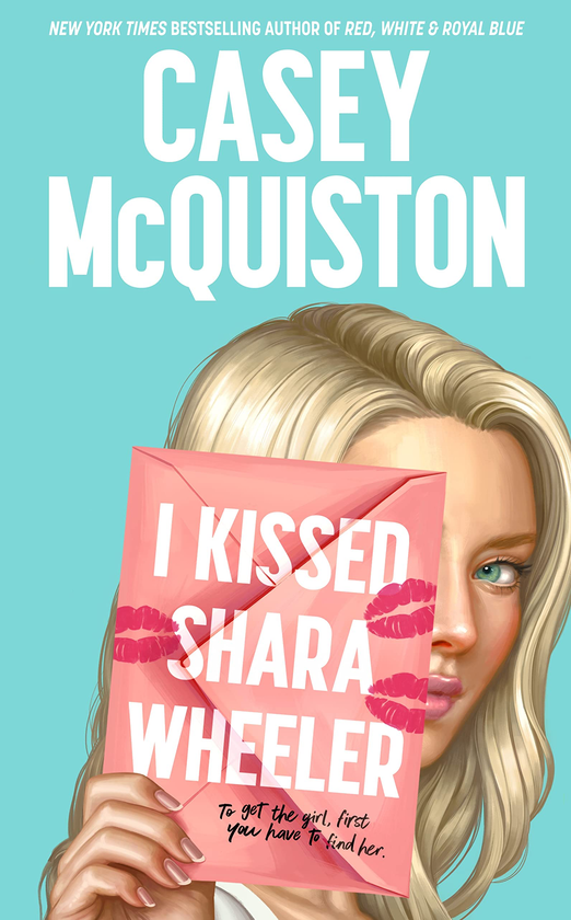 Паперова книга «I Kissed Shara Wheeler», автор Кейсі МакКвістон - фото №1