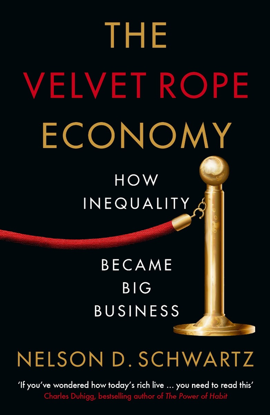 Бумажная книга «The Velvet Rope Economy. How Inequality Became Big Business», автор Нельсон Шварц - фото №1