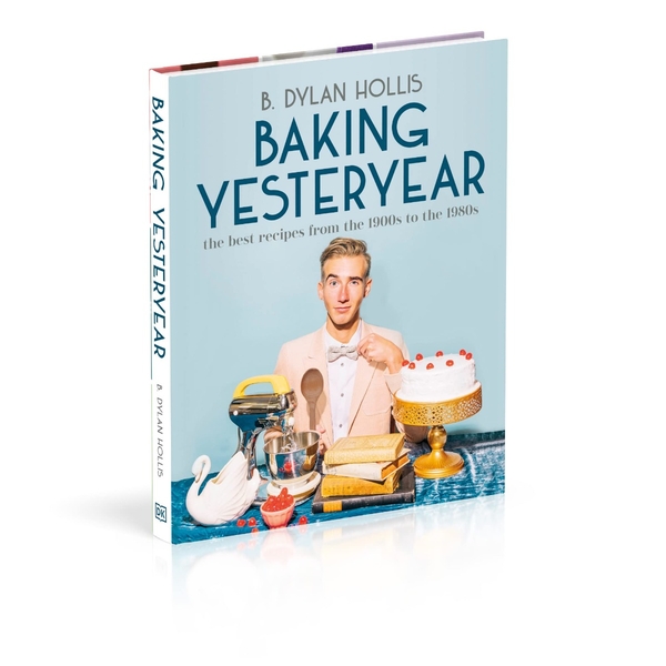 [object Object] «Baking Yesteryear. The Best Recipes from the 1900s to the 1980s», автор Б. Дилан Холлис - фото №3 - миниатюра