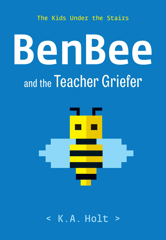Бумажная книга «BenBee and the Teacher Griefer », автор К.А. Холт - фото №1