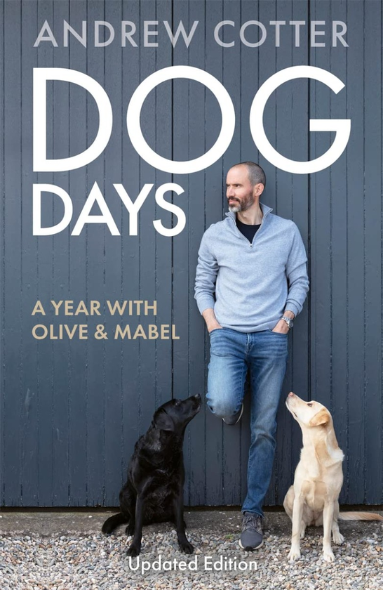 Паперова книга «Dog Days. A Year with Olive & Mabel», автор Ендрю Коттер - фото №1