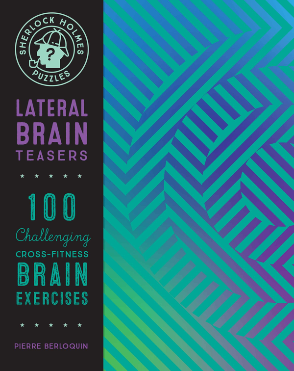 Паперова книга «Sherlock Holmes Puzzles. Lateral Brain Teasers. 100 Challenging Cross-Fitness Brain Exercises», автор П'єр Берлокен - фото №1