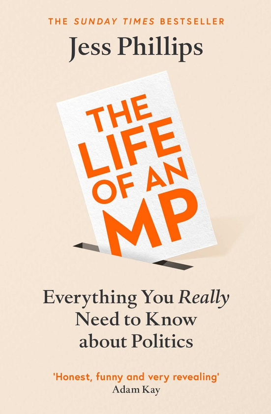 Паперова книга «The Life of an MP. Everything You Really Need to Know About Politics», автор Джес Філліпс - фото №1