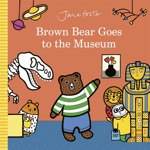 Паперова книга «Brown Bear Goes to the Museum», автор Джейн Фостер - фото №1