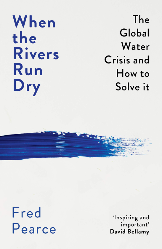 Бумажная книга «When the Rivers Run Dry. The Global Water Crisis and How to Solve It», автор Фред Пирс - фото №1