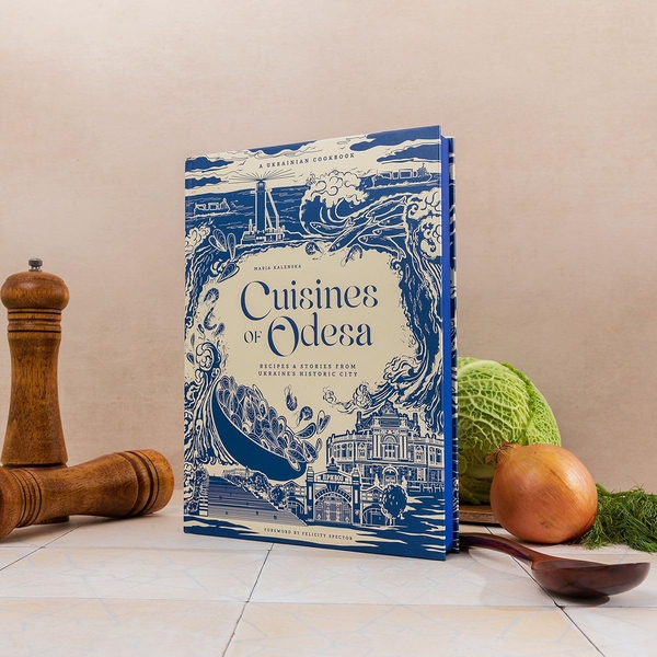 Книга «Cuisines of Odesa : A Ukrainian Cookbook» – Марія Каленська