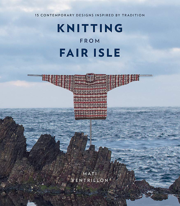 Паперова книга «Knitting from Fair Isle», автор Маті Вентріллон - фото №1
