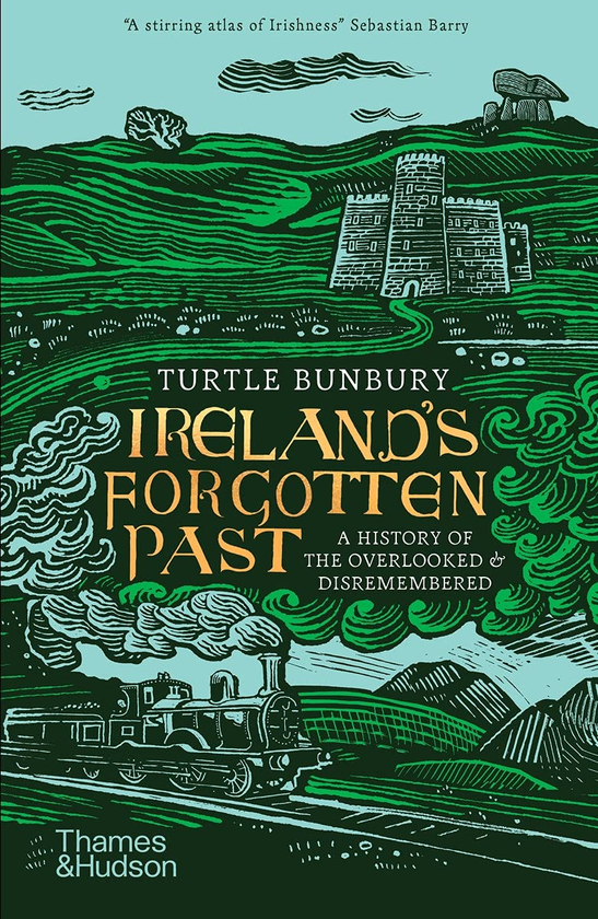 Паперова книга «Ireland's Forgotten Past. A History of the Overlooked and Disremembered», автор Тартл Банбері - фото №1