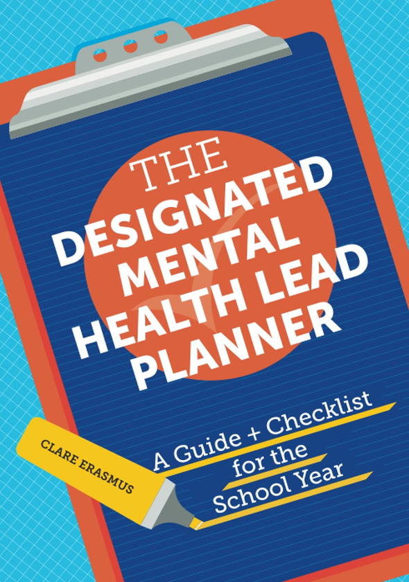 Бумажная книга «The Designated Mental Health Lead Planner. A Guide and Checklist for the School Year», автор Клэр Эразмус - фото №1