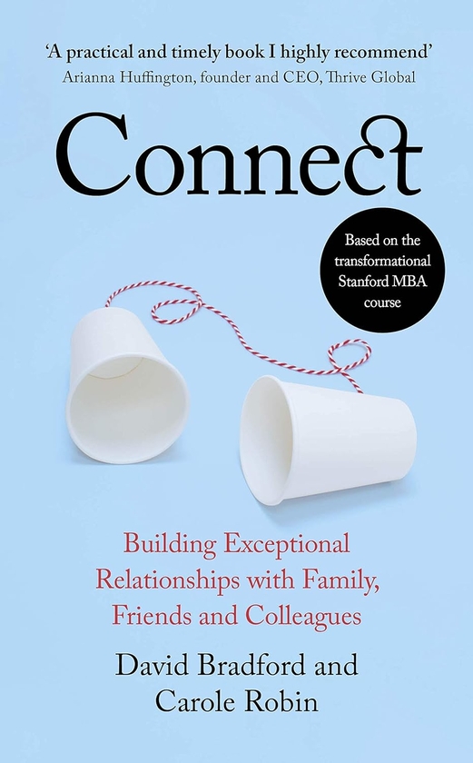 Паперова книга «Connect. Building Exceptional Relationships with Family, Friends and Colleagues», авторів Девід Бредфорд, Керол Робін - фото №1