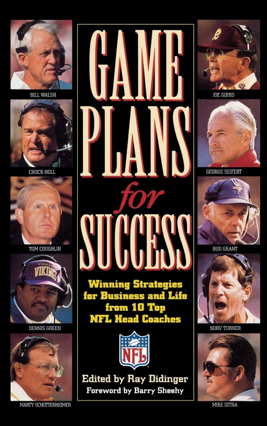 Паперова книга «Game Plans for Success. Winning Strategies for Business and Life from 10 Top NFL Head Coaches», автор Баррі Шихі - фото №1