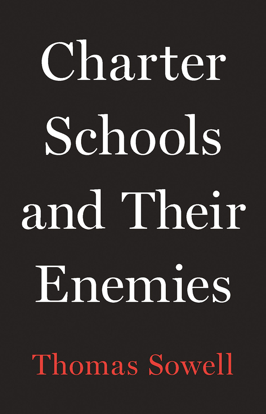 Паперова книга «Charter Schools and Their Enemies», автор Томас Соуелл - фото №1