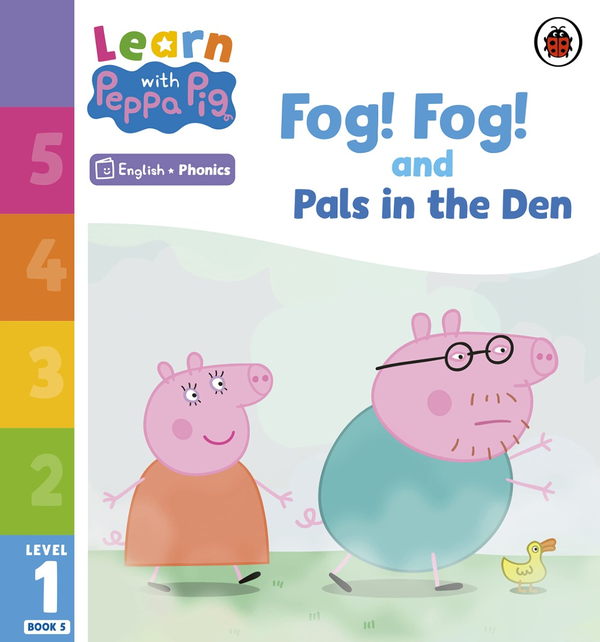 [object Object] «Learn with Peppa Phonics Level 1 Book 5. Fog! Fog! and In the Den» - фото №1