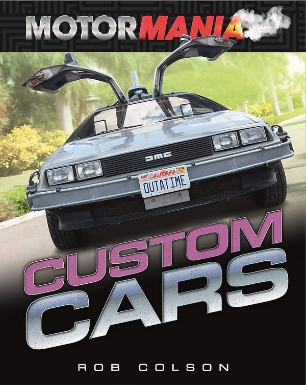 Бумажная книга «Motormania. Custom Cars», автор Роб Колсон - фото №1