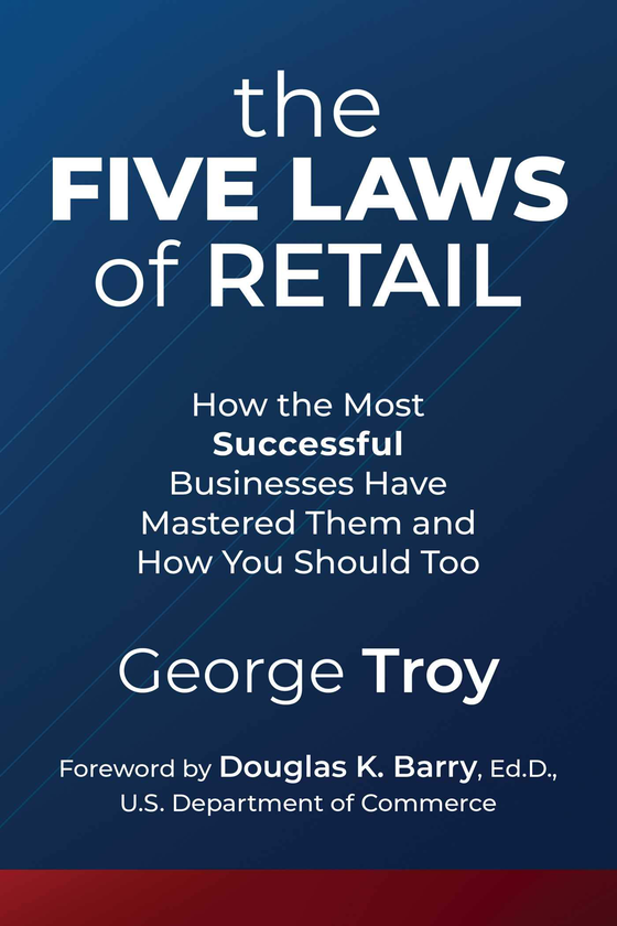 Бумажная книга «The Five Laws of Retail : How the Most Successful Businesses Have Mastered Them and How You Should Too», автор Джордж Трой - фото №1