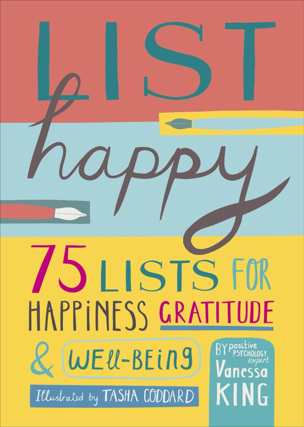 [object Object] «List Happy. 75 Lists for Happiness, Gratitude, and Wellbeing», автор Ванесса Кинг - фото №1