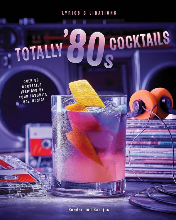 Бумажная книга «Totally '80s Cocktails», авторов Кассандра Ридер, Генри Барахас - фото №1