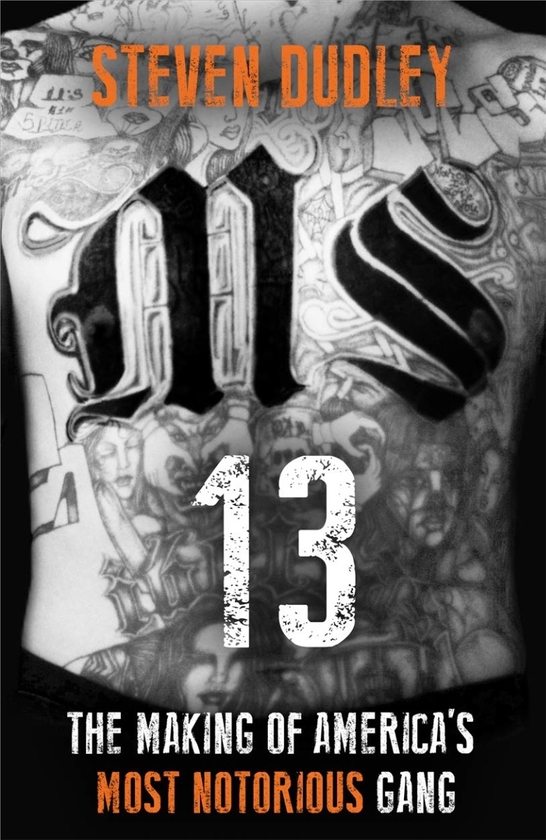 Паперова книга «MS-13. The Making of America's Most Notorious Gang», автор Стівен Дадлі - фото №1