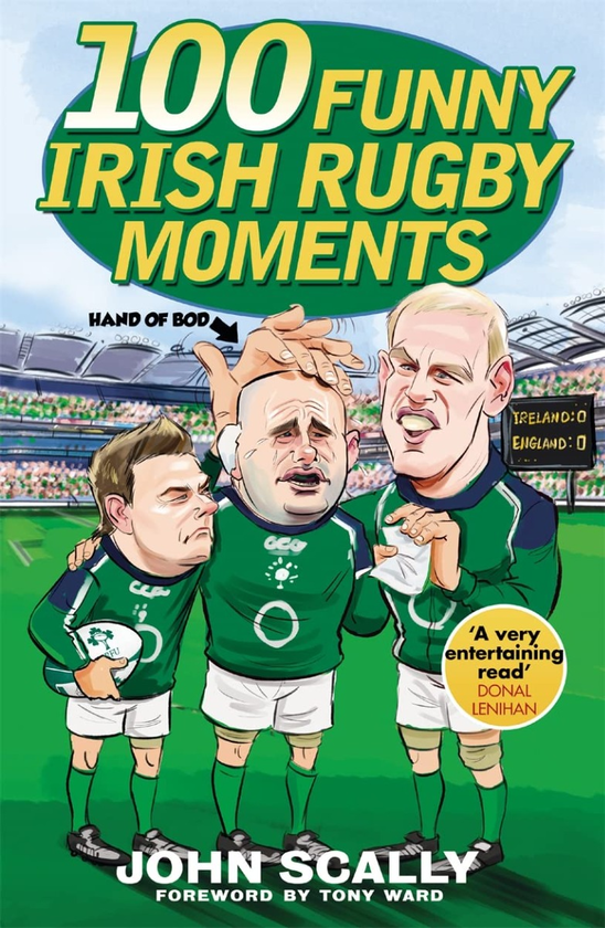 Бумажная книга «100 Funny Irish Rugby Moments», автор Джон Скалли - фото №1