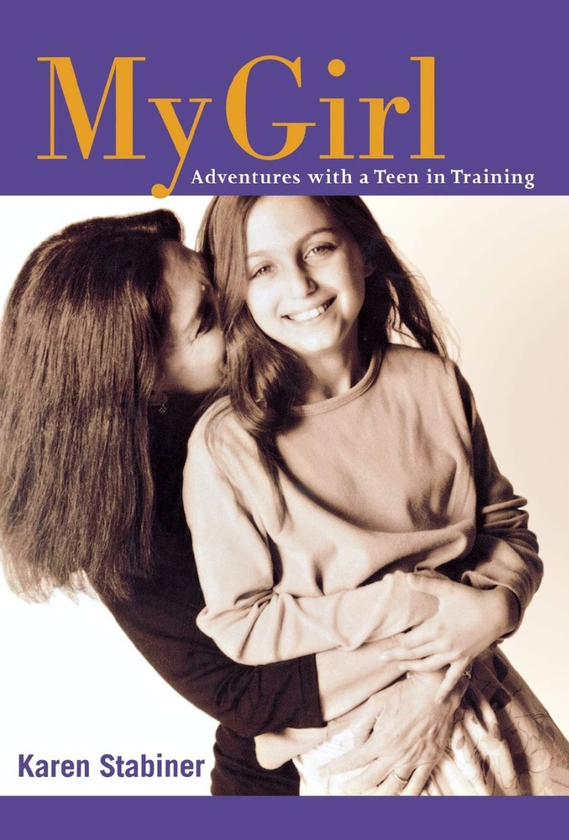 Бумажная книга «My Girl. Adventures with a Teen in Training», автор Карен Стабинер - фото №1