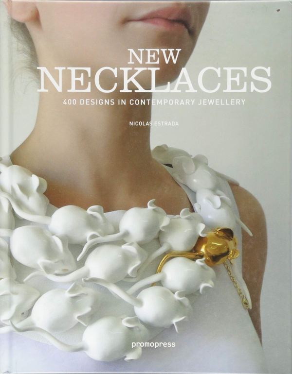 Бумажная книга «New Necklaces. 400 + Contemporary Designs », автор Николас Эстрада - фото №1