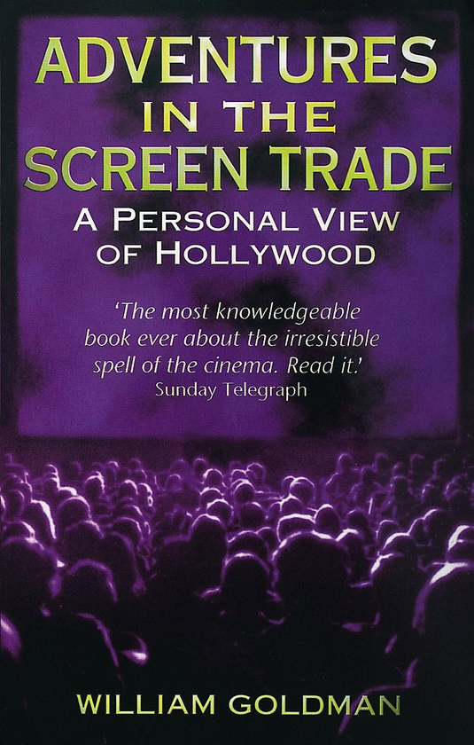 Бумажная книга «Adventures In The Screen Trade. A Personal View of Hollywood», автор Уильям Голдман - фото №1