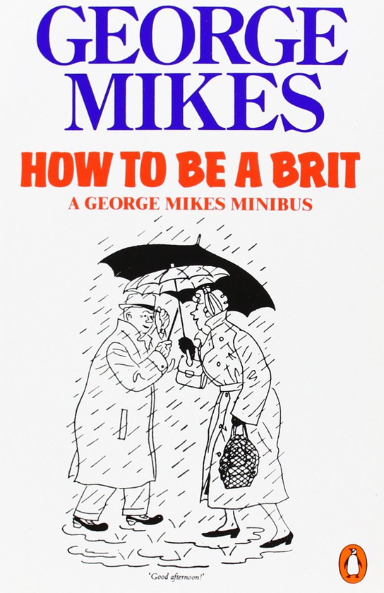 Бумажная книга «How to be a Brit», автор Джордж Майкс - фото №1