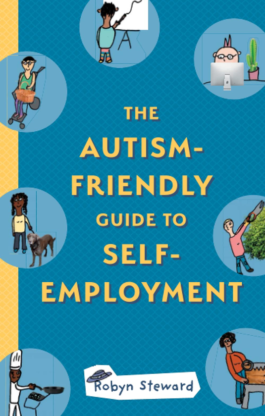 Бумажная книга «The Autism-Friendly Guide to Self-Employment», автор Робин Стьюард - фото №1