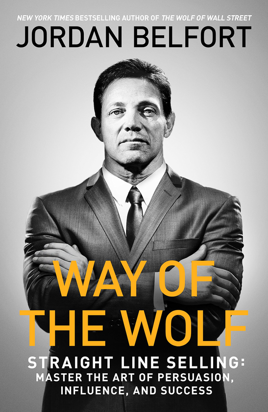 Бумажная книга «Way of the Wolf: Straight Line Selling», автор Джордан Белфорт - фото №1