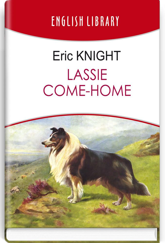 Бумажная книга «Lassie Come-Home», автор Эрик Найт - фото №1