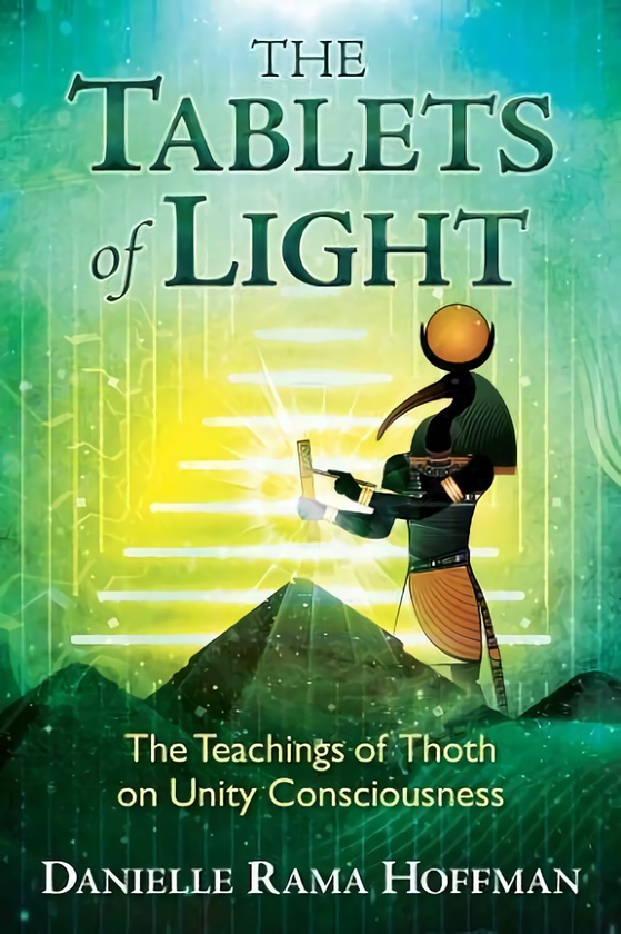 Паперова книга «The Tablets of Light: The Teachings of Thoth on Unity Consciousness», автор Даніель Рама Хоффман - фото №1