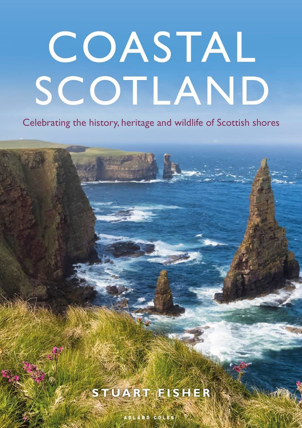 Паперова книга «Coastal Scotland: Celebrating the History, Heritage and Wildlife of Scottish Shores», автор Стюарт Фішер - фото №1