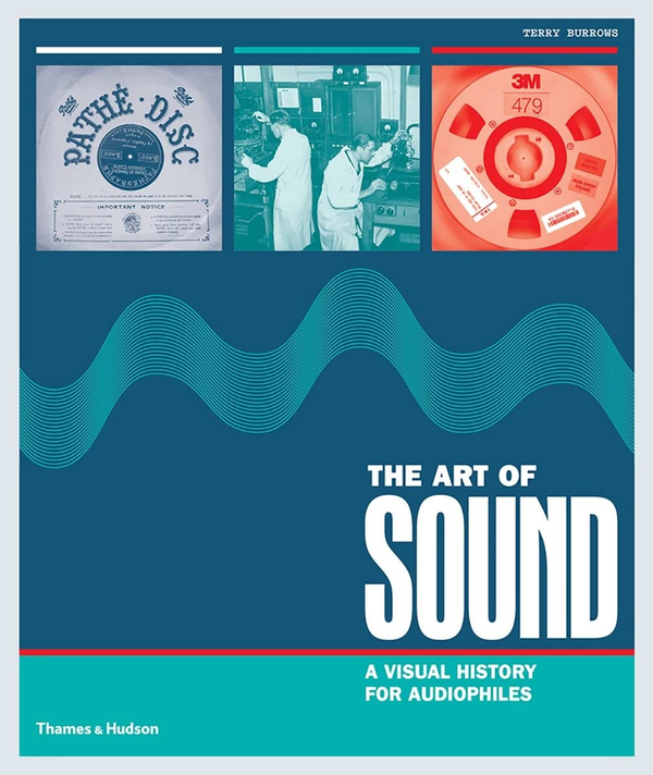 Бумажная книга «The Art of Sound. A Visual History for Audiophiles», автор Терри Берроуз - фото №1