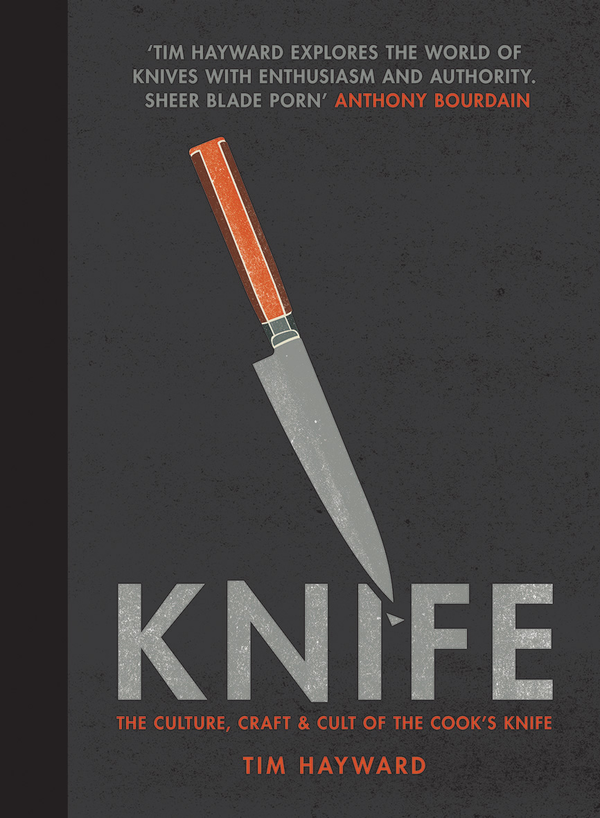 Паперова книга «Knife: The Culture, Craft and Cult of the Cook's Knife», автор Тім Хейворд - фото №1