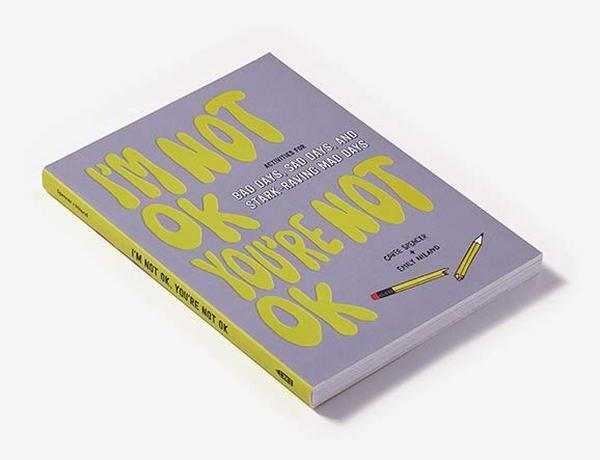 Бумажная книга «I'm Not OK, You're Not OK (Fill-in Book). Activities for Bad Days, Sad Days, and Stark-Raving Mad Days», авторов Кори Спенсер, Эмили Ниленд - фото №1