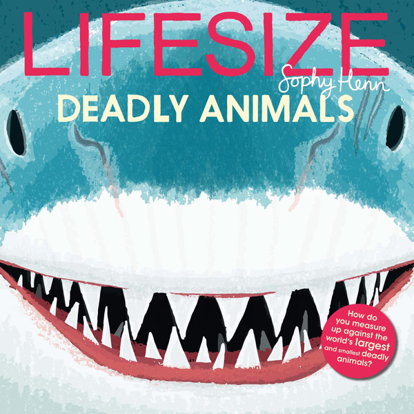 Бумажная книга «Lifesize Deadly Animals», автор Софи Хенн - фото №1