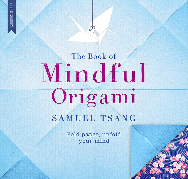 Паперова книга «The Book of Mindful Origami», автор Самуель Цанг - фото №1