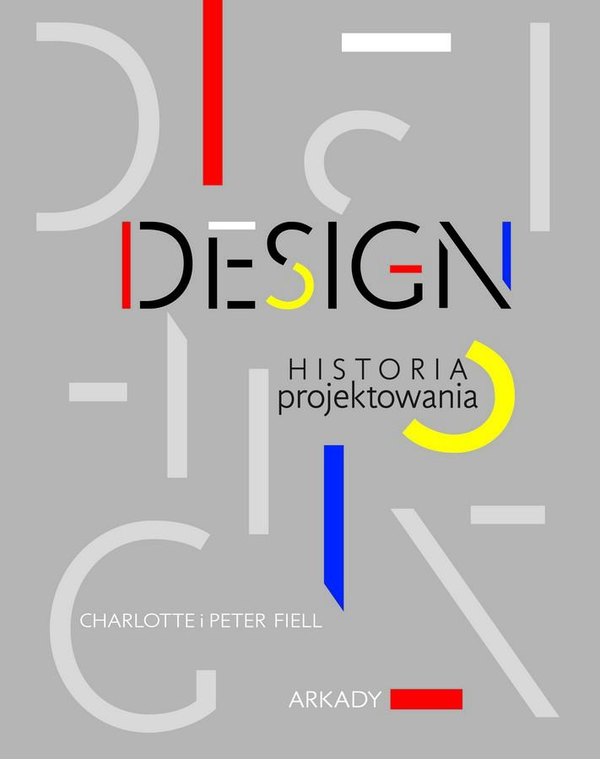 Бумажная книга «Design. Historia projektowania», авторов Питер Филл, Шарлотта Филл - фото №1