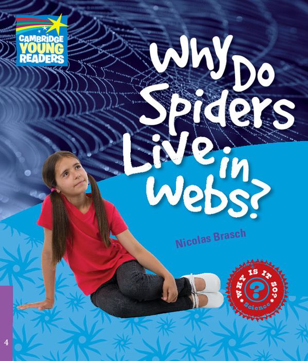 Паперова книга «Why Do Spiders Live in Webs? Level 4», автор Ніколас Браш - фото №1