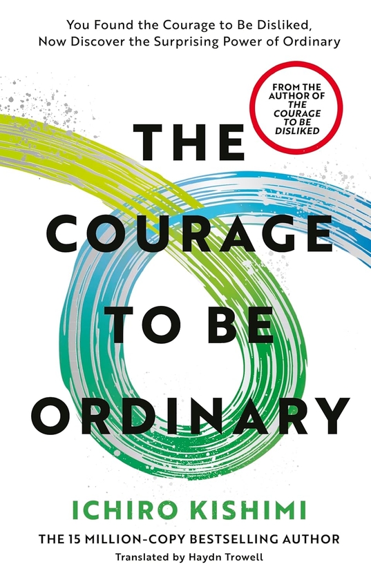 Бумажная книга «The Courage to be Ordinary», автор Ичиро Кишими - фото №1