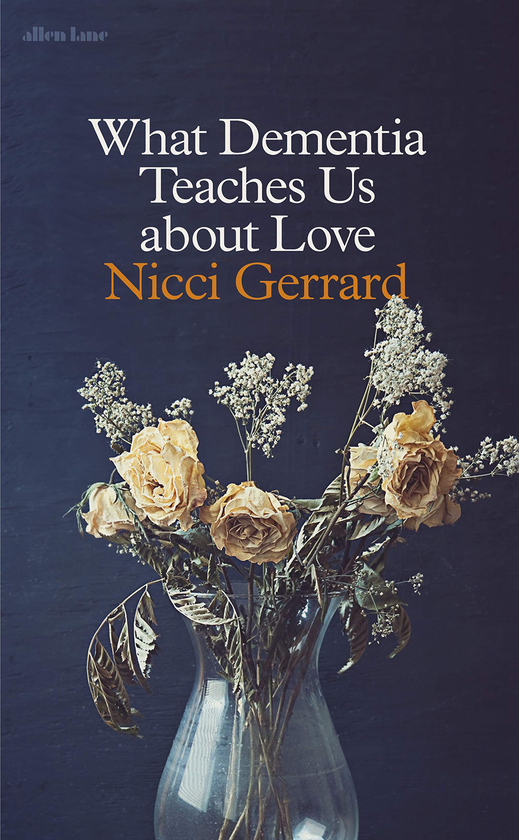 Бумажная книга «What Dementia Teaches Us About Love», автор Ницци Джеррард - фото №1