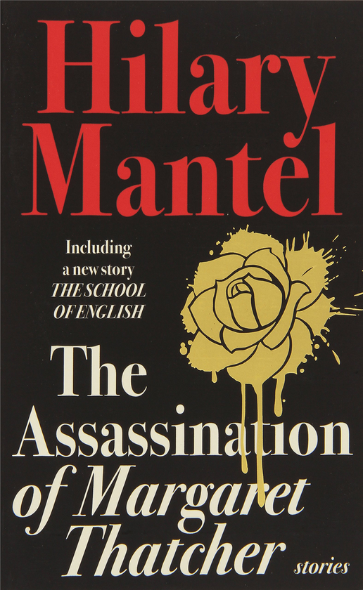 Паперова книга «The Assassination of Margaret Thatcher », автор Гіларі Мантел - фото №1