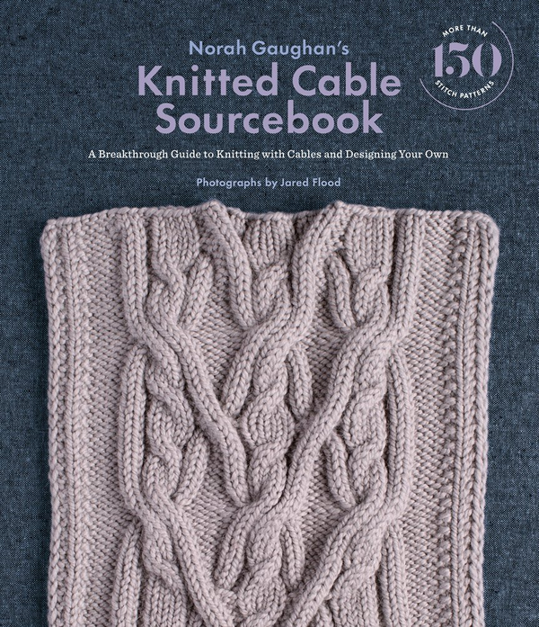Бумажная книга «Norah Gaughan's Knitted Cable Sourcebook: A Breakthrough Guide to Knitting with Cables and Designing Your Own», автор Нора Гохан - фото №1